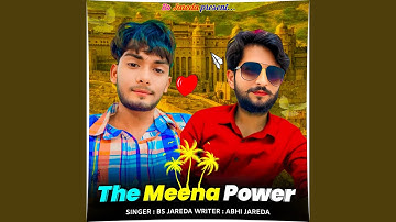 The Meena Power
