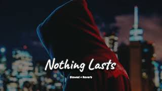 Nothing Lasts (slowed + reverb)- Karan Aujla | new Punjabi song 2024 | KL Lofi