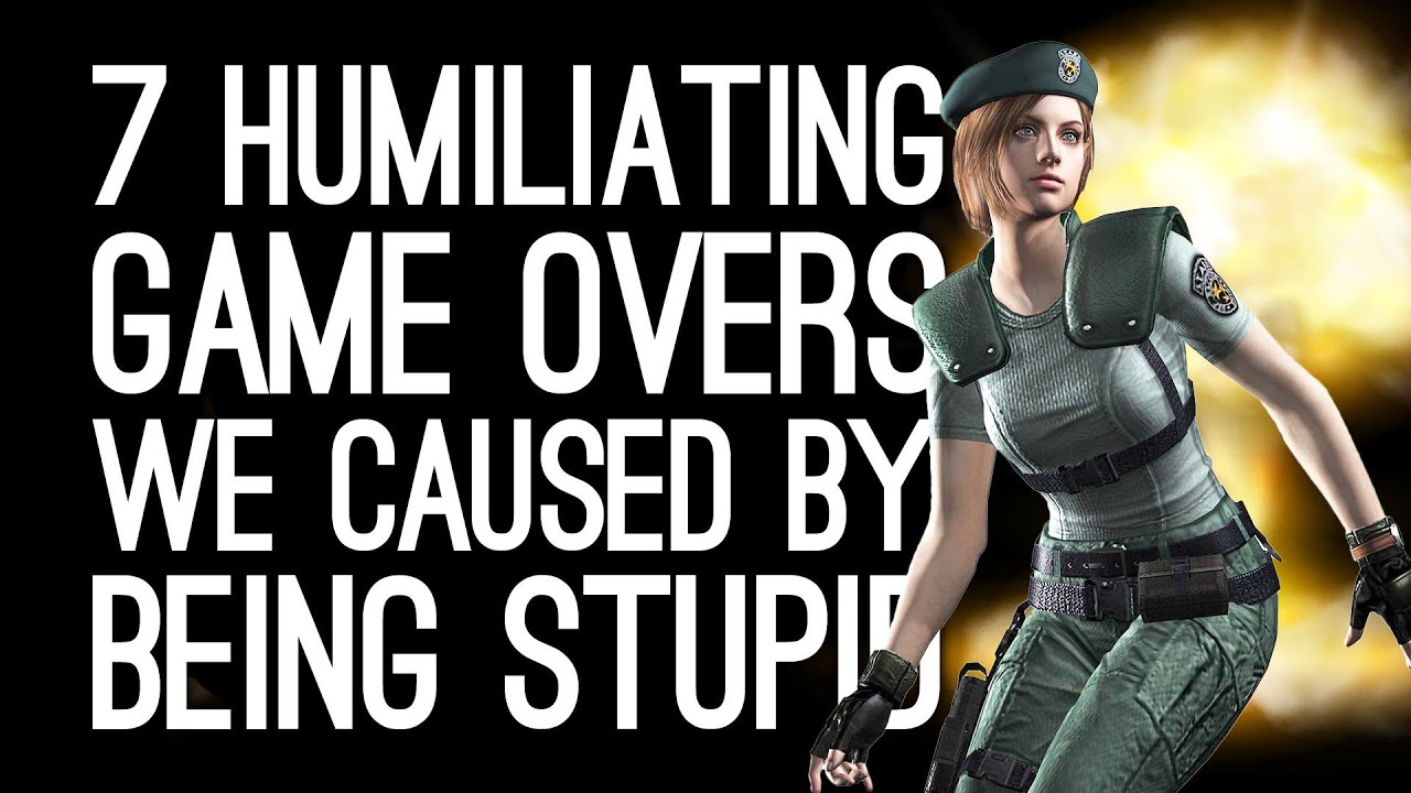 7 Humiliating Game Overs We Caused by Being Stupid