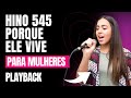 Hino 545 Porque Ele Vive Playback Legendado Tom Feminino mp3