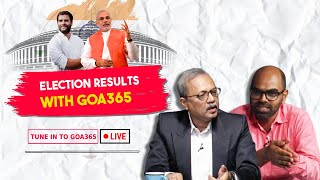 Lok Sabha Elections 2024 Result || Goa365 TV || Live