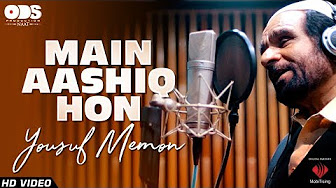 Main Aashiq Hon - Muhammad Yousuf Memon - New Naat 2018
