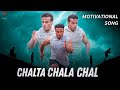 Chalta chala chal  yatinder singh motivational music  addy nagar