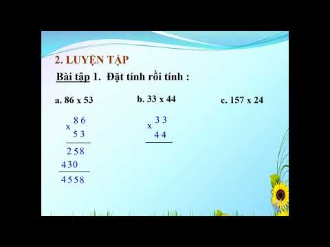Tuần 12 - Toán 4 - Nhân với số có hai chữ số (VIDEO)