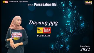 parsababan mu by dayang ppg