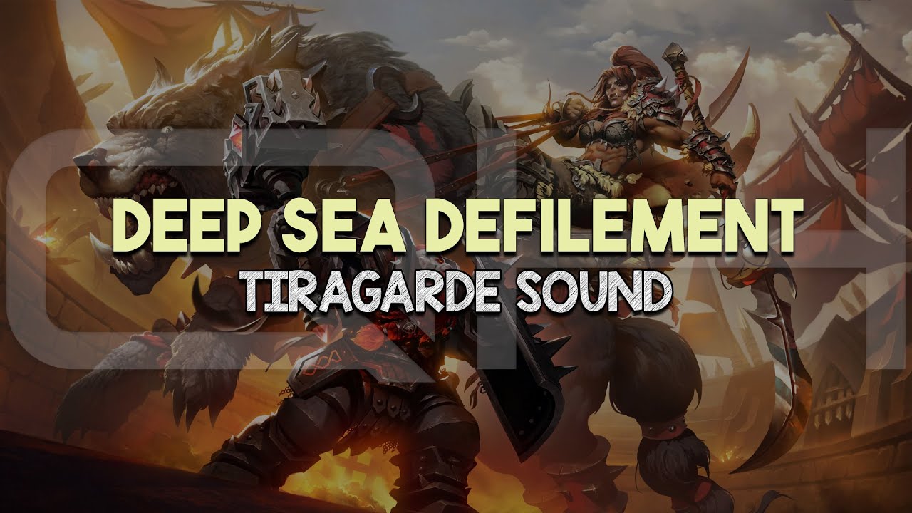Deep Sea Defilement - Tiragarde Sound | WoW