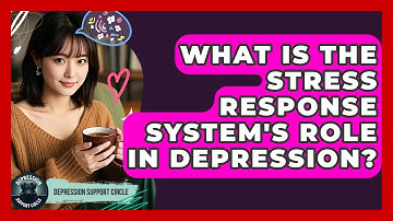 What Is The Stress Response System