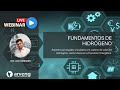 Webinar Fundamentos de Hidrógeno
