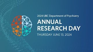 2024 UBC Department of Psychiatry Annual Research Day