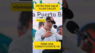 PETRO CONVOCA A MARCHAS POR LA CONSTITUYENTE #colombia #petro #elecciones