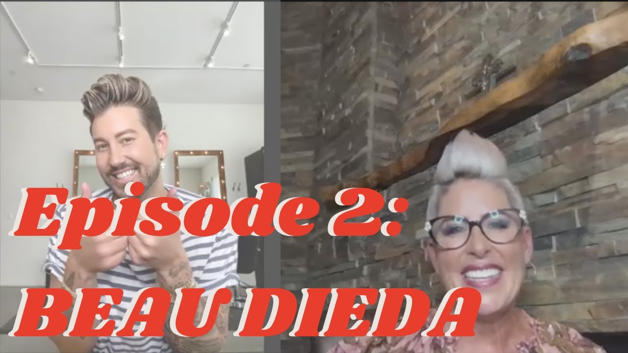 Ep. 3 Beau Dieda: Building Trust, Credibility & How To Reach Your Dreams Through Hard Work