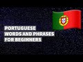 Portuguese words and phrases for absolute beginners. Learn Portuguese language easily. (16 topics).