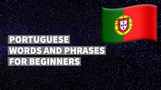 Portuguese words and phrases for absolute beginners. Learn Portuguese language easily. (16 topics).