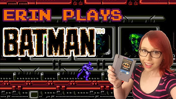 Batman: The Video Game (NES) - Erin Plays