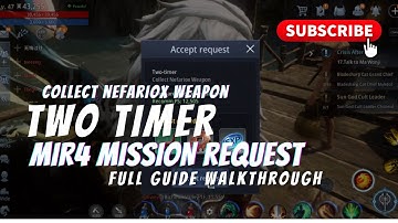 MIR4 MISSION REQUEST: TWO TIMER, COLLECT NEFARIOX WEAPON