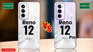 Oppo Reno 12 🆚 Oppo Reno 12 Pro #techbard