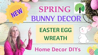 LOOK!  SPRING 🐰 EASTER  BUNNY HOME DECOR DIYs 🌼 DOLLAR TREE EASTER EGG WREATH DIY CRAFT TO MAKE