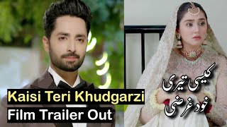 Kaisi Teri Khudgarzi Film Trailer Out _ Danish Taimoor_ Durefishan Saleem