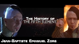 The History of: Jean Baptiste Emanuel Zorg (The Fifth Element)