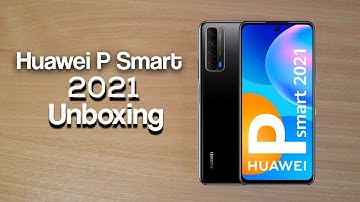 Huawei P Smart 2021 Unboxing