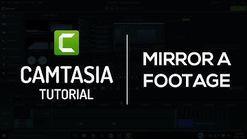 Mirror a Footage | Camtasia Tutorial