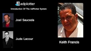 Keith Francis Webinar Introduction Of AdPlotter