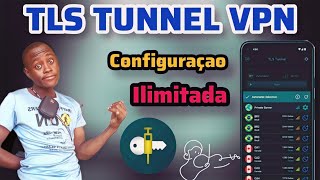 INTERNET SEM LIMITE - TLS TUNNEL VPN CONFIGURAÇÃO ATUALIZADO screenshot 2