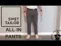 Swet tailor  allin pants review