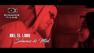 Joel el Lobo - Sabanas de Miel (Video Oficial)🔥🛌🎥