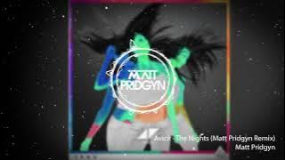 Download lagu Avicii - The Nights (Matt Pridgyn Remix)