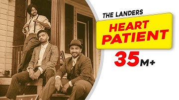 Heart Patient | The Landers | Western Penduz | Rabb Sukh Rakhey | Tdot | Latest Punjabi Songs 2019