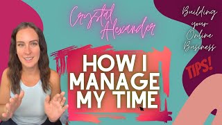 How I Manage My Time