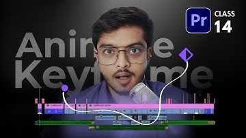 Keyframe Animation || Class-14 || Adobe Premiere Pro Full Course Bangla