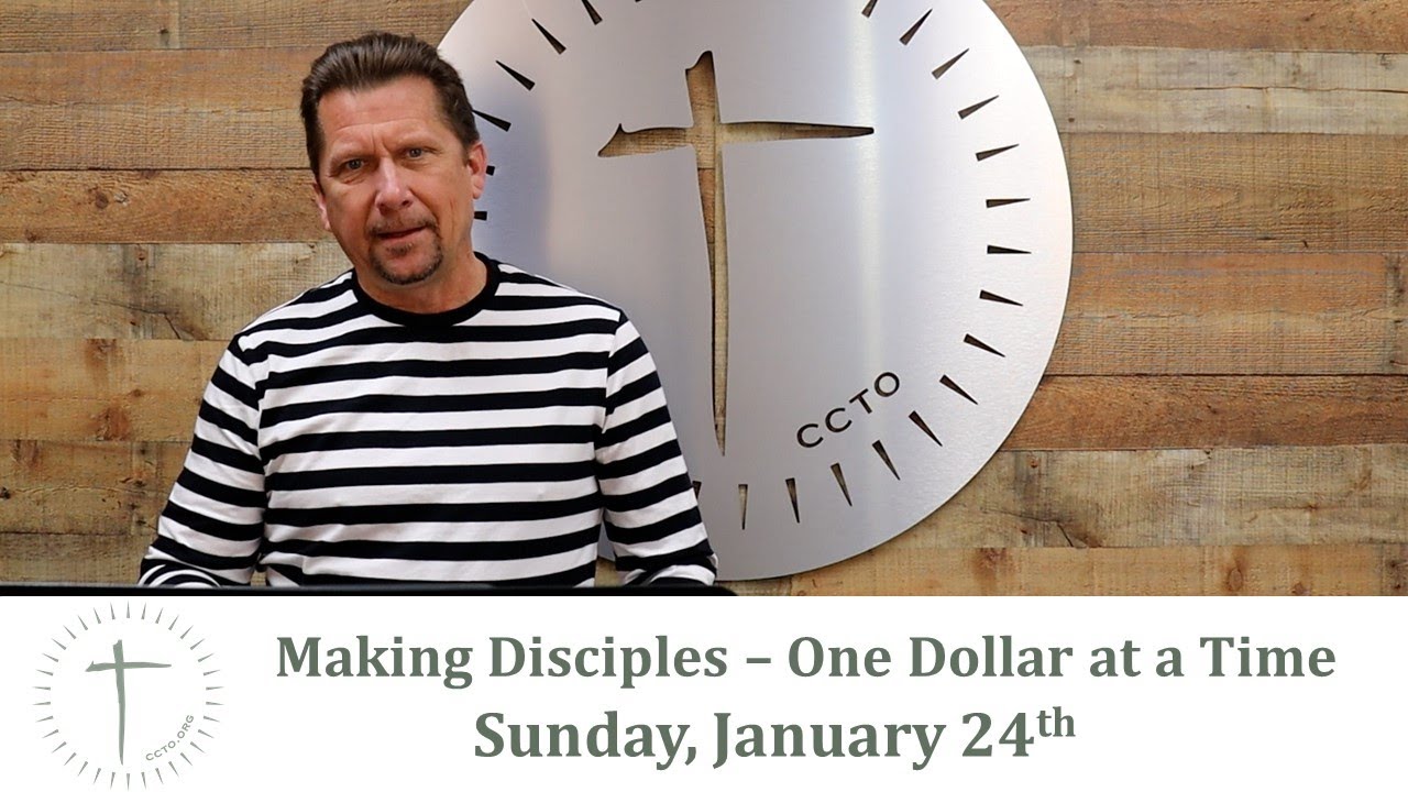 Making Disciples One Dollar at a Time - January 24, 2021 - YouTube