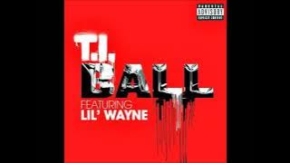 T.I. - Ball ft. Lil Wayne