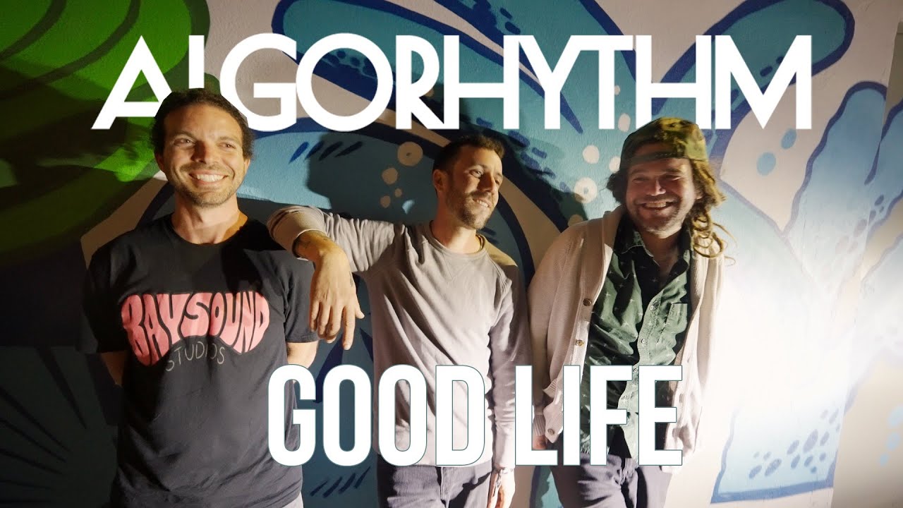 Algorhythm- Good Life (Official Music Video) - YouTube