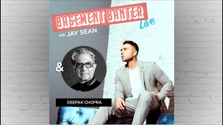 Basement Banter - LIVE #2 w/ Deepak Chopra