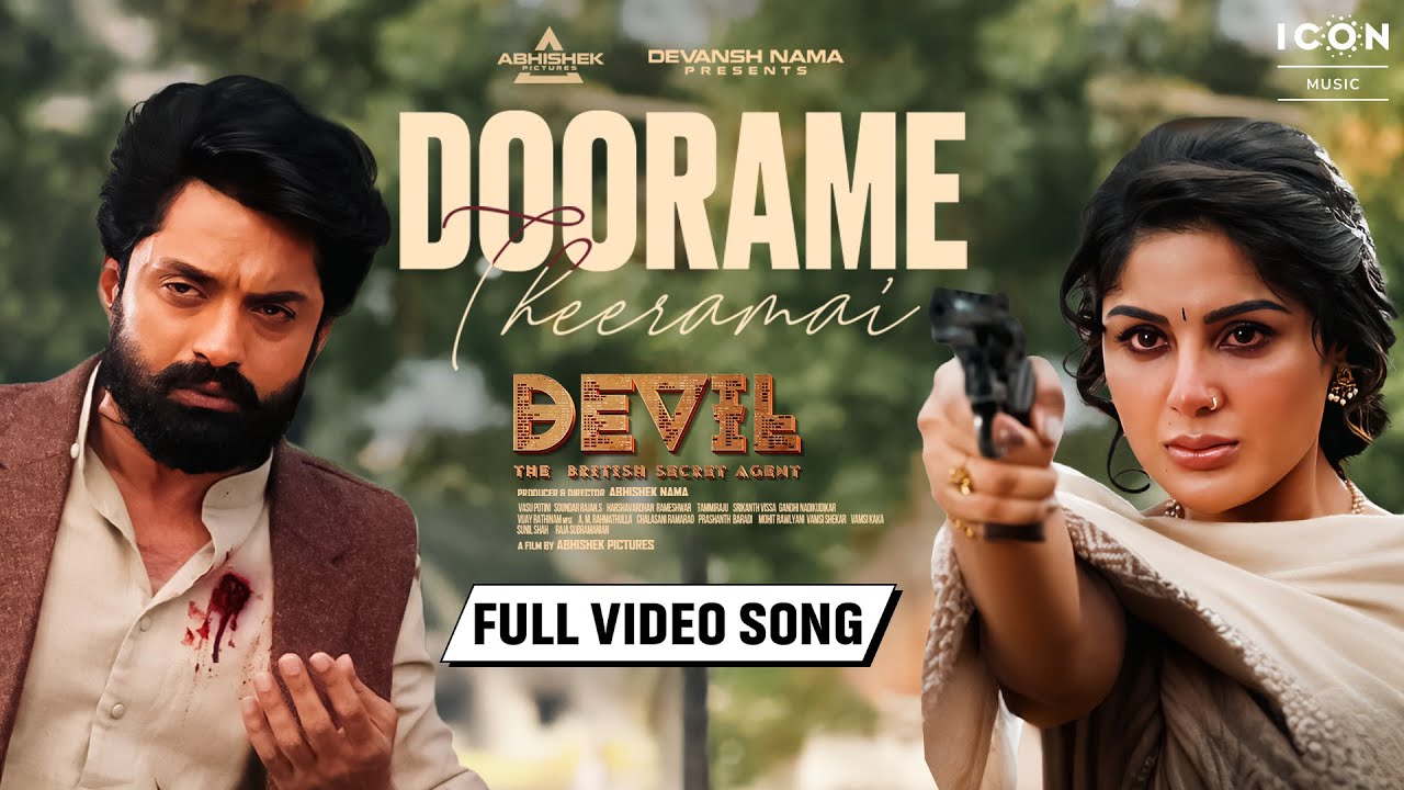 Doorame Theeramai Full Video Song  Devil Songs  Nandamuri Kalyan Ram Samyuktha  Icon Music South