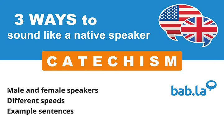 CATECHISM pronunciation | Improve your language with bab.la