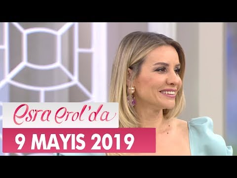 Esra Erol'da 9 Mayıs 2019 - Tek Parça