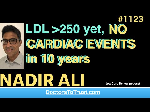 NADIR ALI 3 LDL Higher Than 250 NO CARDIAC EVENTS In 10 Years 