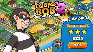 Playa Mafioso 13 - Robbery Bob 2 : Double Trouble