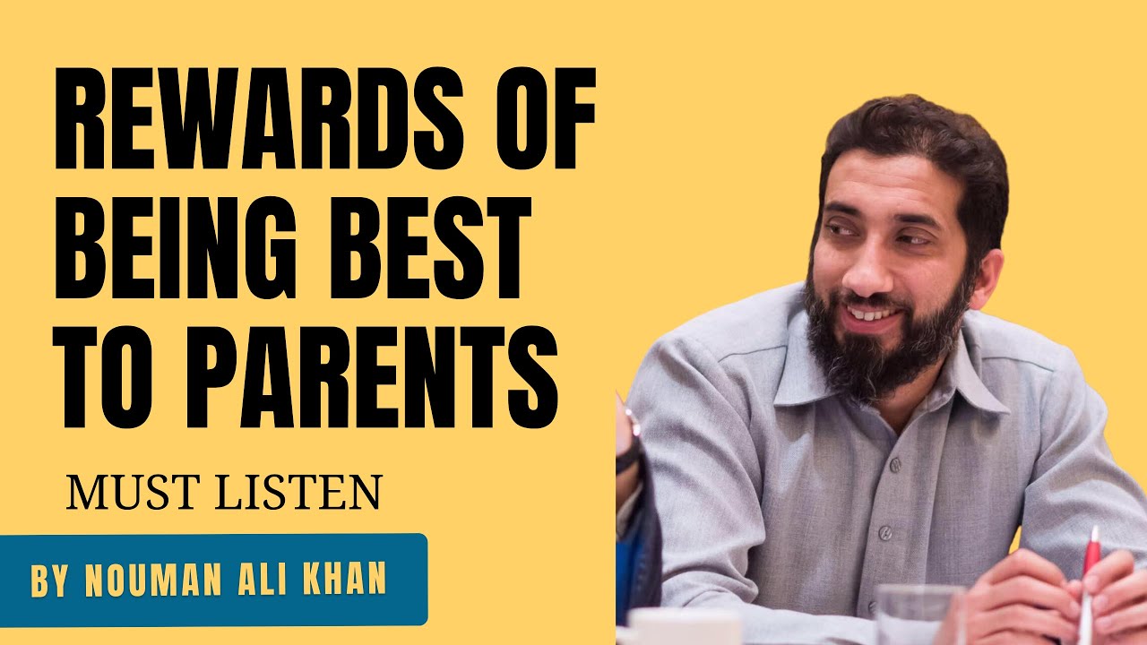 Parents Value in Islam- Motivational Lecture by Nouman Ali Khan | Self Improvement