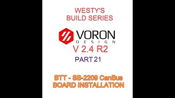 VORON 2 4 R2 MPX CBT BUILD SERIES - PT 21- SB 2209 CANBUS INSTALLATION