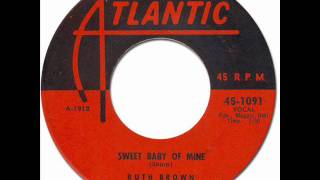 Video thumbnail of "Sweet Baby Of Mine - Ruth Brown [Atlantic #1091] 1956"