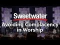 Avoiding Complacency in Worship presented by Jesus Culture