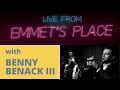 Live From Emmet's Place Vol. 32 - Benny Benack III 30th Birthday Celebration!