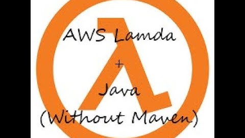 Create your AWS Lamda function in Java + RDS + external jars (Maven not required!)