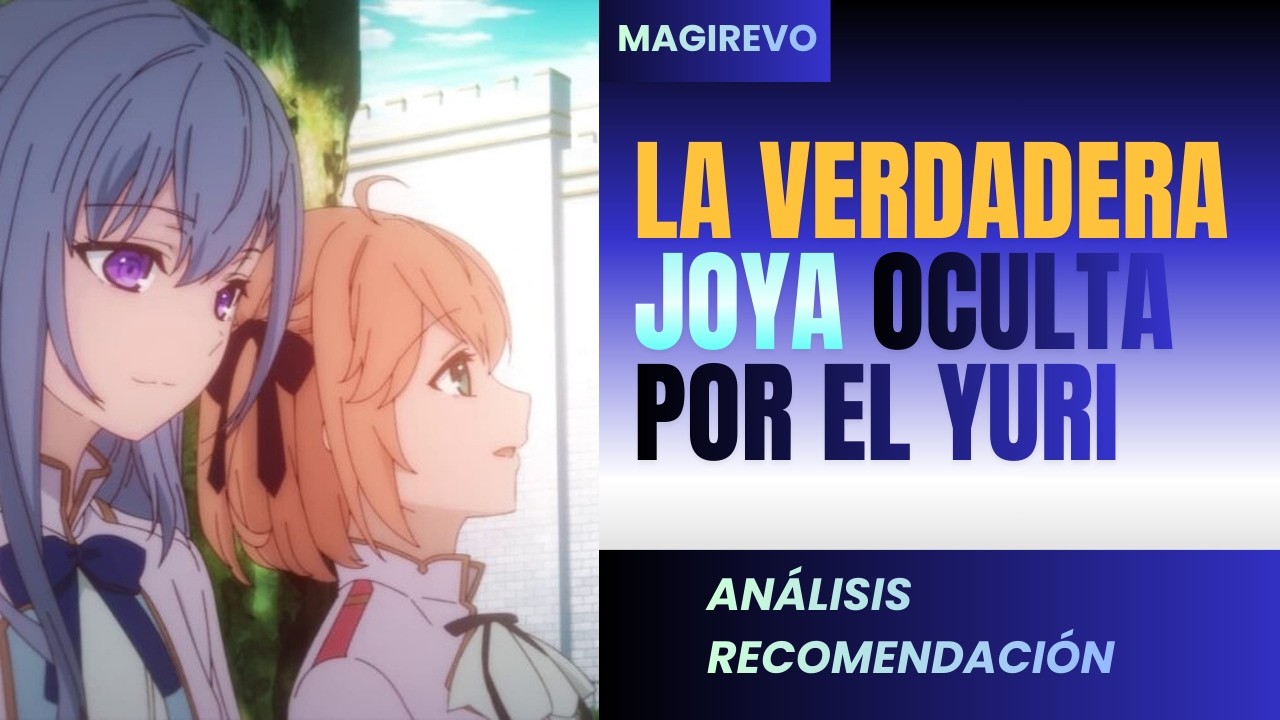 LA INFRAVALORADA JOYA OCULTA TRAS EL YURI | MAGIREVO (TENTEN KAKUMEI) | ANÁLISIS - RECOMENDACIÓN