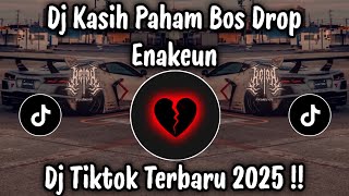 Dj Kasih Paham Bos  Drop Enakuen Viral Tiktok Terbaru 